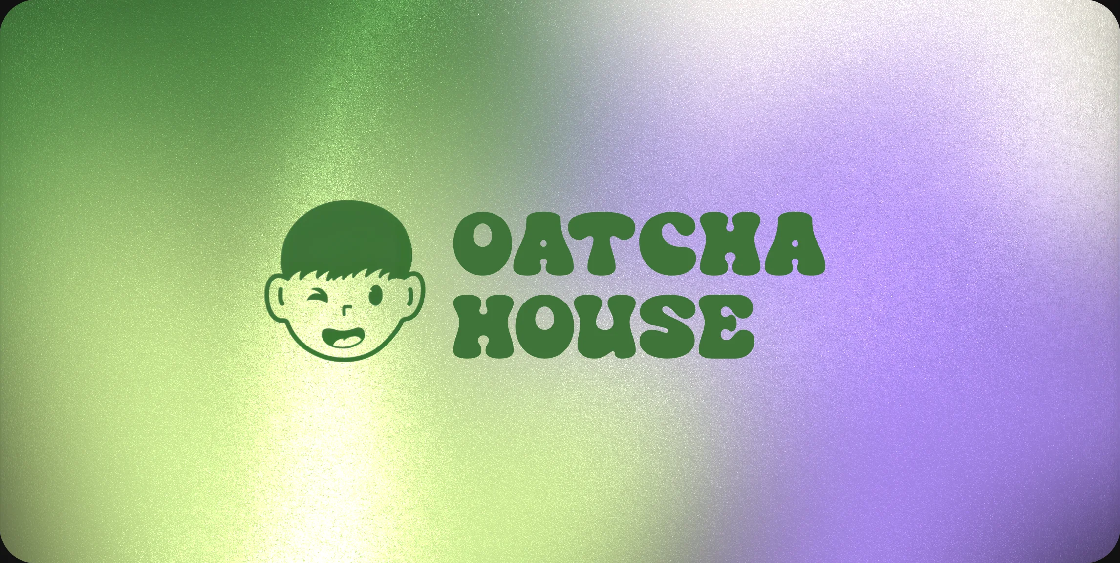 Oatcha House logo on a purple and green gradient
